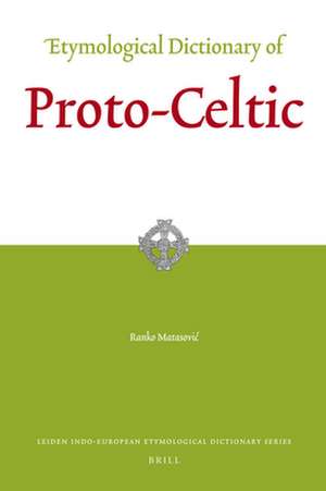 Etymological Dictionary of Proto-Celtic de Ranko Matasovic