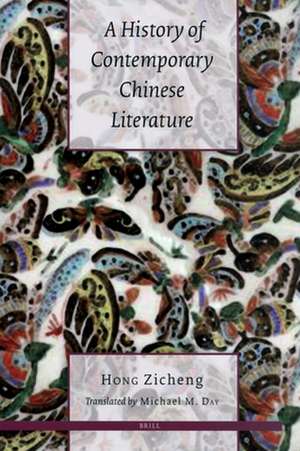 A History of Contemporary Chinese Literature de Zicheng Hong