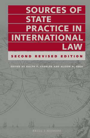 Sources of State Practice in International Law: Second Revised Edition de Ralph Gaebler