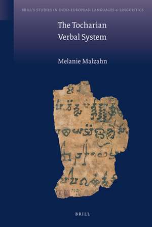 The Tocharian Verbal System de Melanie Malzahn