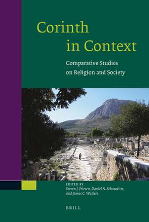 Corinth in Context: Comparative Studies on Religion and Society de Steve Friesen