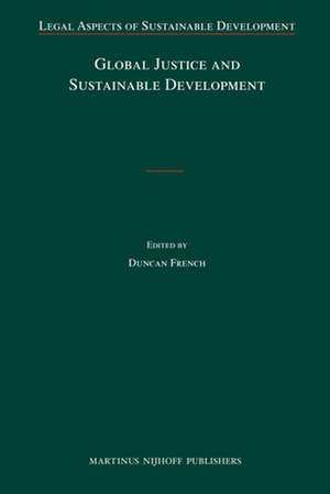 Global Justice and Sustainable Development de Duncan French