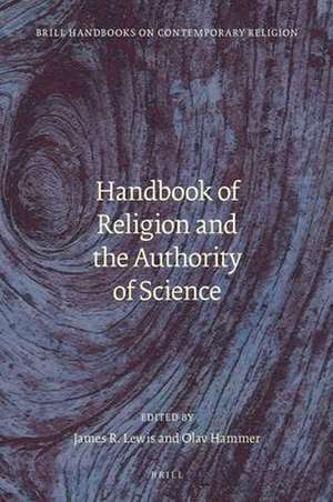 Handbook of Religion and the Authority of Science de Jim R. Lewis