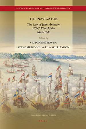 The Navigator: The Log of John Anderson, VOC Pilot-Major, 1640-1643 de Victor Enthoven