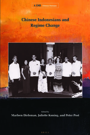 Chinese Indonesians and Regime Change de Marleen Dieleman