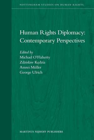 Human Rights Diplomacy: Contemporary Perspectives de Michael O'Flaherty