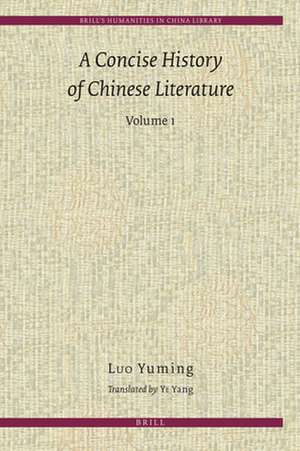 A Concise History of Chinese Literature (2 vols.) de Yuming Luo