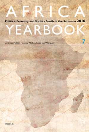 Africa Yearbook Volume 7: Politics, Economy and Society South of the Sahara in 2010 de Andreas Mehler