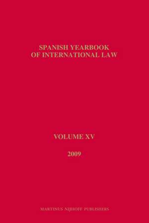 Spanish Yearbook of International Law, Volume 15 (2009) de Asociación Española de Prof. de Derecho