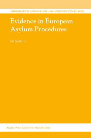 Evidence in European Asylum Procedures de Ida Staffans