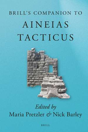 Brill's Companion to Aineias Tacticus de Maria Pretzler