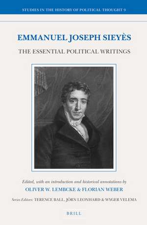 Emmanuel Joseph Sieyès: The Essential Political Writings de Oliver W. Lembcke