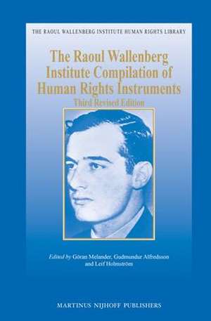 The Raoul Wallenberg Institute Compilation of Human Rights Instruments: Third Revised Edition de Göran Melander