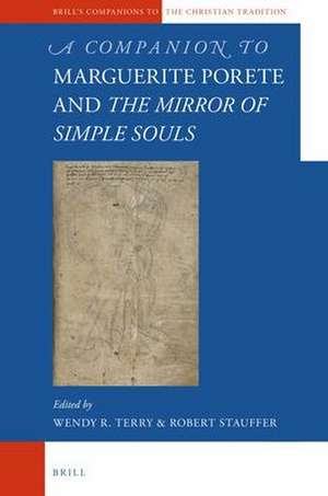 A Companion to Marguerite Porete and <i>The Mirror of Simple Souls</i> de Robert Stauffer