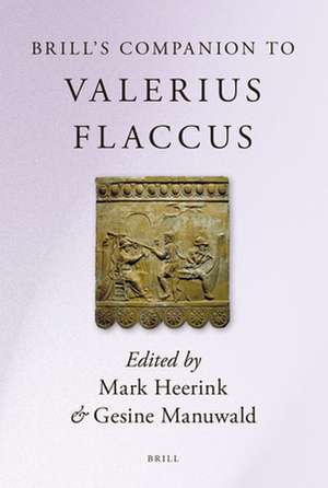 Brill's Companion to Valerius Flaccus de Mark Heerink