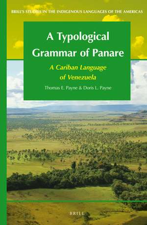 A Typological Grammar of Panare: A Cariban Language of Venezuela de Thomas E. Payne