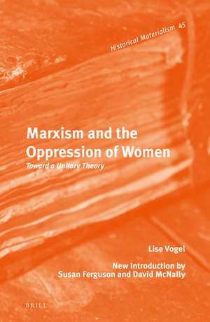 Marxism and the Oppression of Women: Toward a Unitary Theory de Lise Vogel