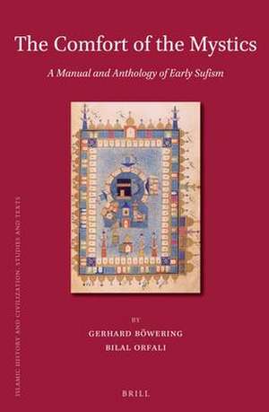 The Comfort of the Mystics: A Manual and Anthology of Early Sufism de Gerhard Böwering