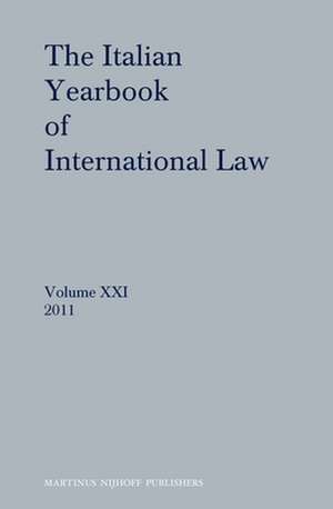 The Italian Yearbook of International Law, Volume 21 (2011) de Benedetto Conforti