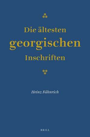 Die ältesten georgischen Inschriften de Heinz Fähnrich