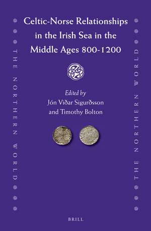 Celtic-Norse Relationships in the Irish Sea in the Middle Ages 800-1200 de Jón Viđar Sigurđsson