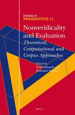 Nonveridicality and Evaluation: Theoretical, Computational and Corpus Approaches de Maite Taboada