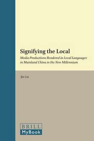 Signifying the Local de Jin Liu
