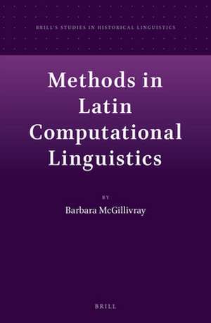 Methods in Latin Computational Linguistics de Barbara McGillivray