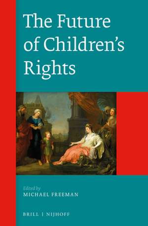 The Future of Children’s Rights de Michael Freeman