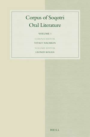 Corpus of Soqotri Oral Literature: Volume 1 de Vitaly Naumkin