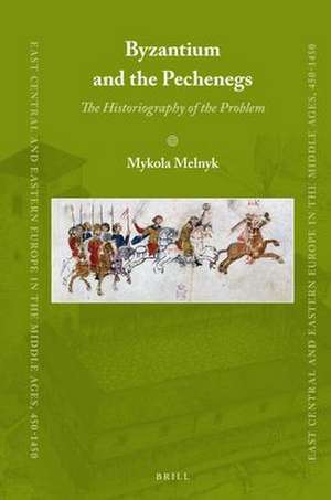 Byzantium and the Pechenegs: The Historiography of the Problem de Mykola Melnyk