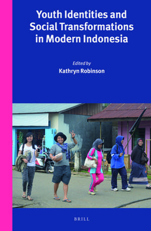 Youth Identities and Social Transformations in Modern Indonesia de Kathryn Robinson