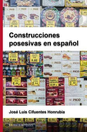 Construcciones posesivas en español de José Luis Cifuentes Honrubia