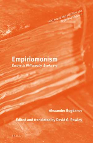 Empiriomonism: Essays in Philosophy, Books 1–3 de Alexander Aleksandrovich Bogdanov