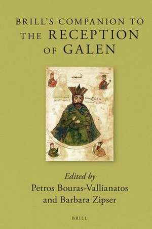 Brill's Companion to the Reception of Galen de Petros Bouras-Vallianatos