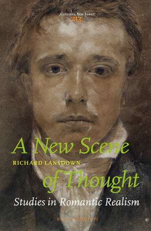 A New Scene of Thought, Studies in Romantic Realism de Richard Lansdown