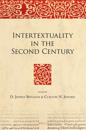 Intertextuality in the Second Century de D. Jeffrey Bingham