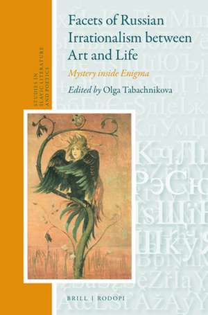 Facets of Russian Irrationalism between Art and Life: Mystery inside Enigma de Olga Tabachnikova