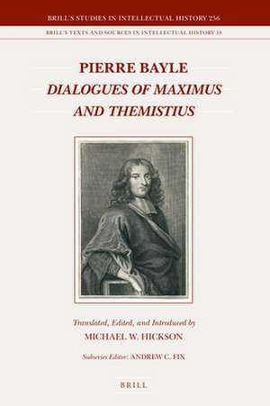 Dialogues of Maximus and Themistius de Pierre Bayle