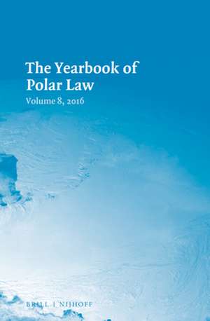 The Yearbook of Polar Law Volume 8, 2016 de Gudmundur Alfredsson