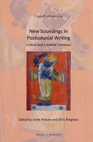 New Soundings in Postcolonial Writing: Critical and Creative Contours de Janet Wilson