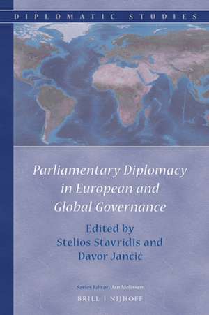 Parliamentary Diplomacy in European and Global Governance de Stelios Stavridis