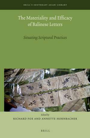 The Materiality and Efficacy of Balinese Letters: Situating Scriptural Practices de Richard Fox