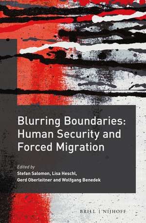 Blurring Boundaries: Human Security and Forced Migration de Stefan Salomon