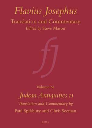 Flavius Josephus: Translation and Commentary, Volume 6a: Judean Antiquities 11 de Paul Spilsbury