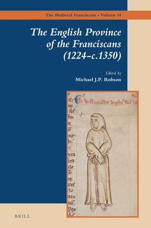 The English Province of the Franciscans (1224-c.1350) de Michael Robson