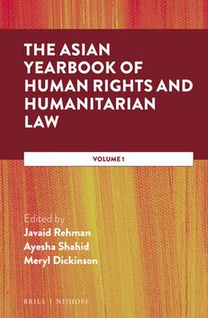 The Asian Yearbook of Human Rights and Humanitarian Law: Volume 1 de Ayesha Shahid