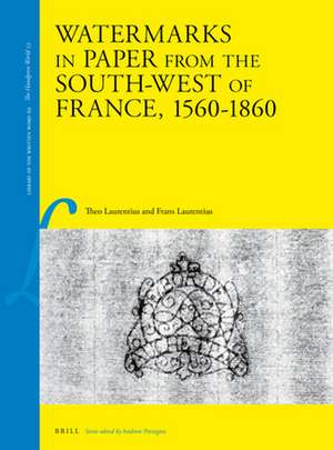 Watermarks in Paper from the South-West of France, 1560-1860 de Th. Laurentius