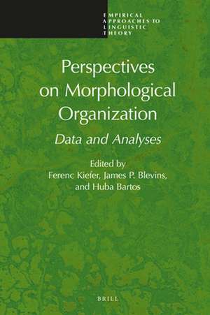 Perspectives on Morphological Organization: Data and Analyses de Ferenc Kiefer