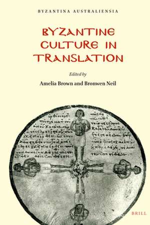 Byzantine Culture in Translation de Amelia Robertson Brown